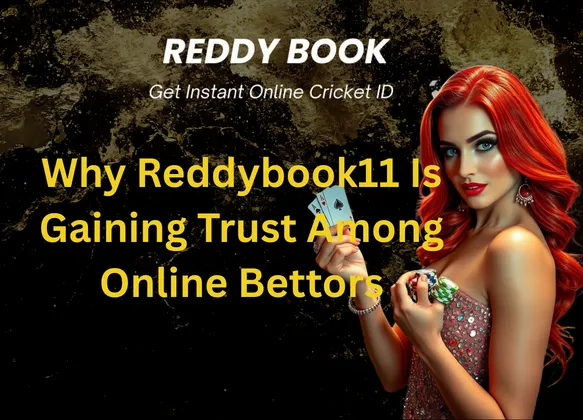  Why Reddybook Is Gaining Trust Among Players